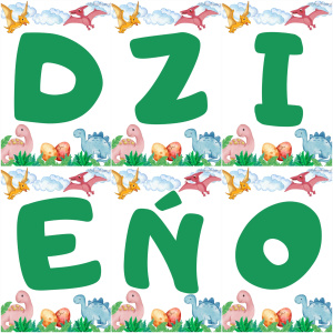 DZIEŃ DINOZAURA 2 – NAPIS
